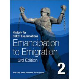 History for CSEC Examinations: Emancipation to Emigration Book 2