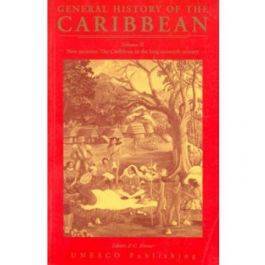 General History of the Caribbean: New Societies - The Caribbean in the Long Sixteenth Century