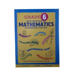 Grade 6 New integrated Mathematics Workbook for PEP by L. Channer, V. Dixon & S. Jackson